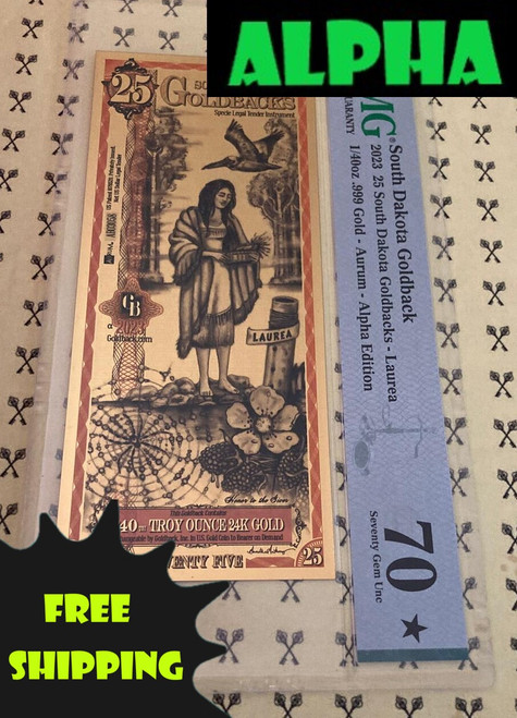 2023 South Dakota 25 Goldback Alpha PMG 70 with Alpha and free shipping labels