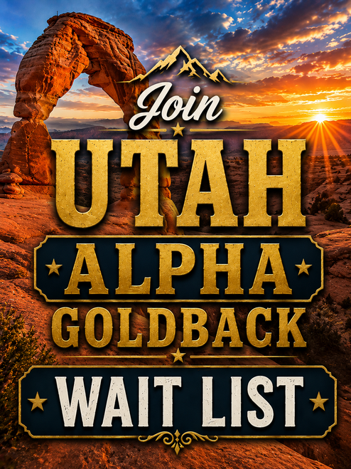 Join Utah Goldback Alpha wait list
