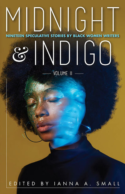 midnight & indigo (issue 6/vol 2): Nineteen Speculative Stories by Black Women Writers