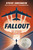Fallout : Spies, Superbombs, and the Ultimate Cold War Showdown