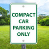 Compact Car Parking: 12"x 18" Aluminum Sign