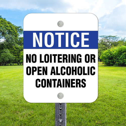 No Loitering/Open Alcohol: 10"x 12" Aluminum Sign