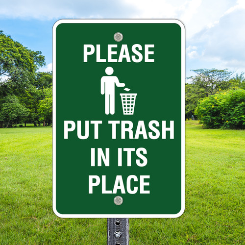 Put Trash In Its Place: 12"x 18" Aluminum Sign Put Trash In Its Place: 12"x 18" Aluminum Sign