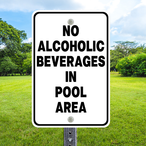 No Alcoholic Beverages in Pool: 12"x 18" Aluminum Sign No Alcoholic Beverages in Pool: 12"x 18" Aluminum Sign