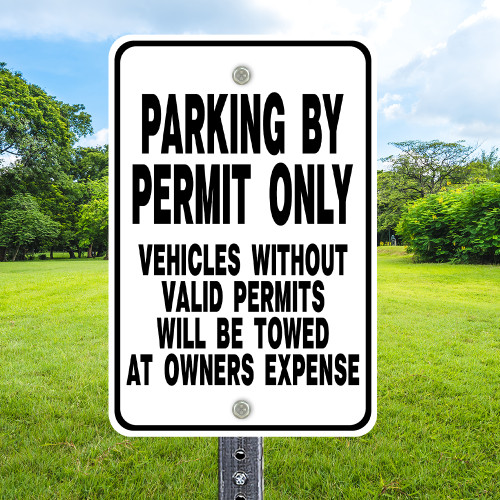 Parking by Permit No Permit Tow: 12"x 18" Aluminum Sign Parking by Permit No Permit Tow: 12"x 18" Aluminum Sign