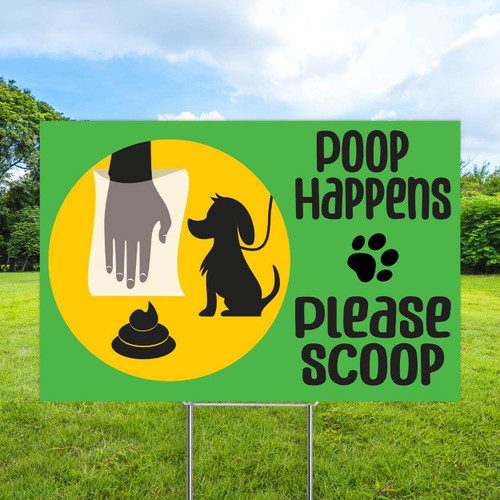 Poop Happens 12"x18" Coroplast Sign Poop Happens 12"x18" Coroplast Sign