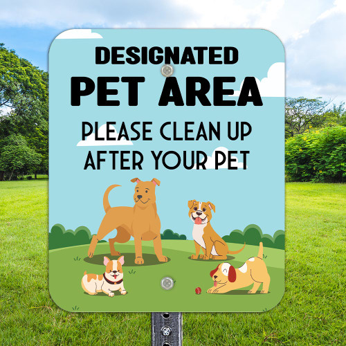 Designated Pet Area Clean Up After Pet: 10"x 12" Aluminum Sign Designated Pet Area Clean Up After Pet: 10"x 12" Aluminum Sign