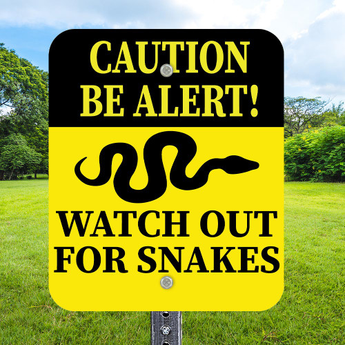 Caution Be Alert Watch Out For Snakes: 10"x 12" Aluminum Sign Caution Be Alert Watch Out For Snakes: 10"x 12" Aluminum Sign