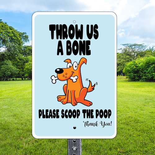 Dog Waste Sign: Throw Us a Bone 12"x 18" Aluminum Dog Waste Sign: Throw Us a Bone 12"x 18" Aluminum