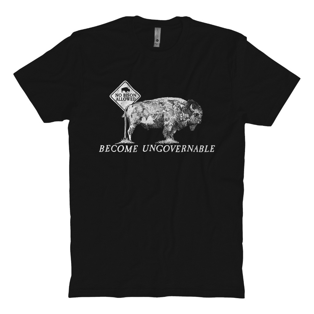 Become Ungovernable Bison T-Shirt