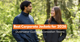 Best Corporate Jackets for Employees in Canada (2026 Buying Guide)