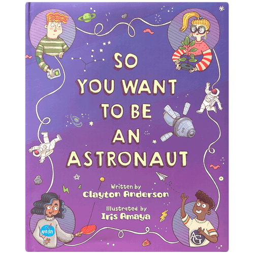 So You Want to Be an Astronaut