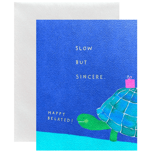 Slow but Sincere