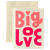 Big Love Valentine's