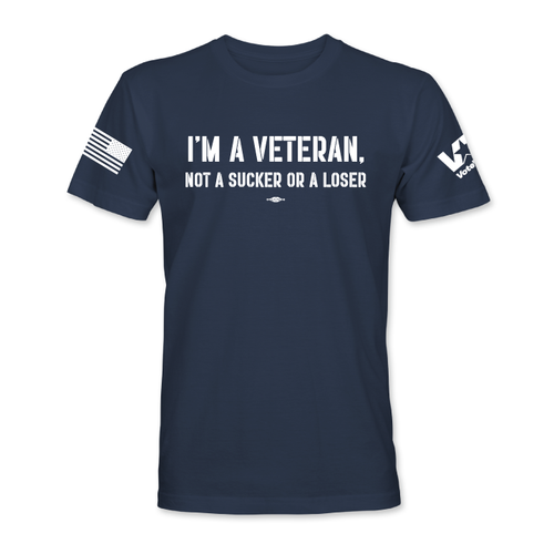 I'm A Veteran. Not A Sucker Or A Loser (Unisex Navy Tee)