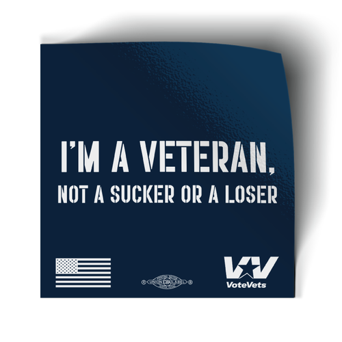 I'm A Veteran, Not A Sucker Or A Loser Stickers (5 pack)