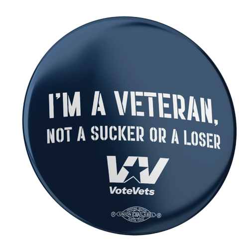 I'm A Veteran, Not A Sucker Or A Loser Buttons (2 pack)