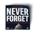 Never Forget Stickers (5 pack)
