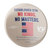 No Kings, No Masters Buttons (2 pack)