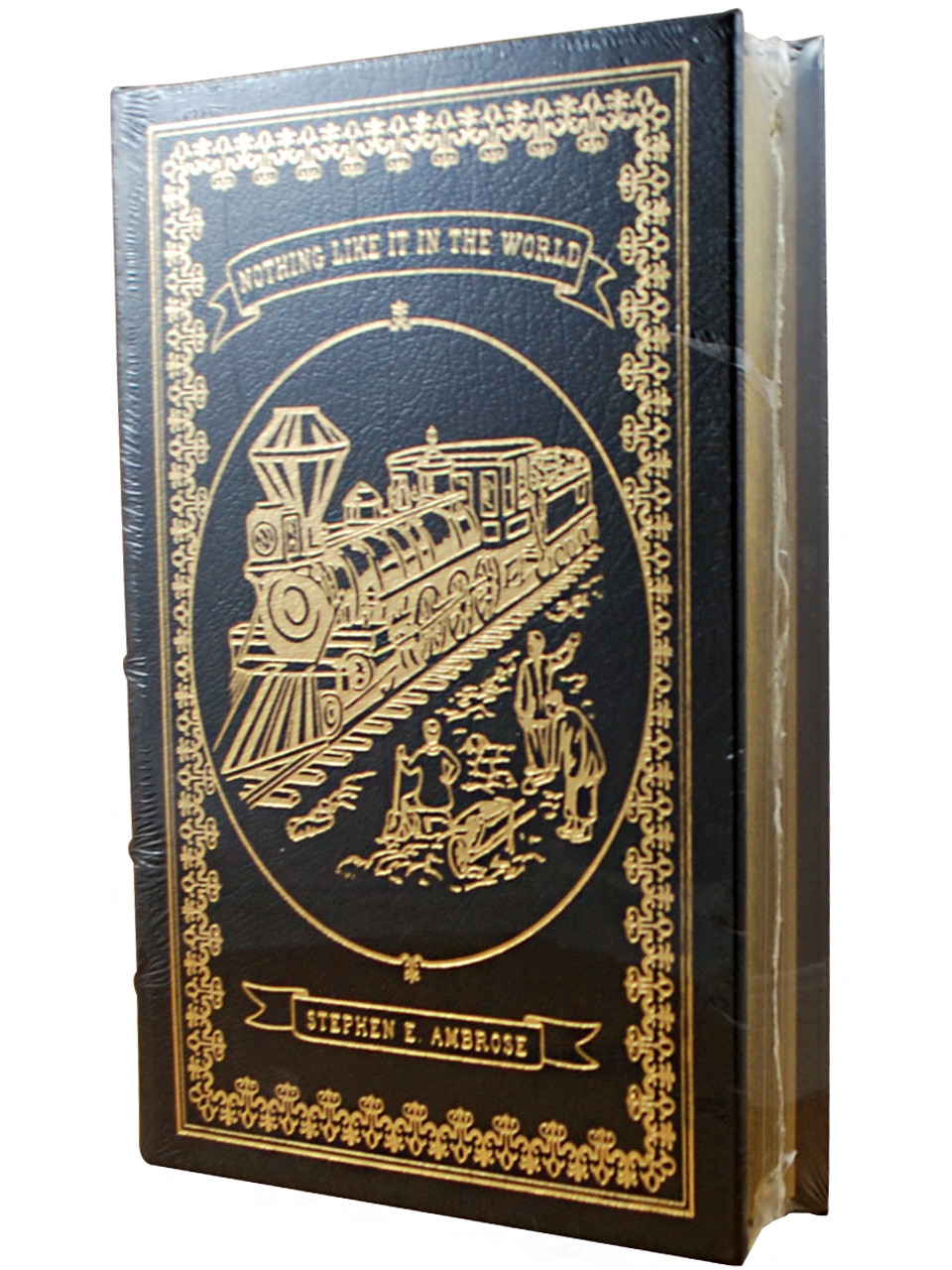 Stephen E. Ambrose "Nothing Like It In The World" Signed First Edition, Leather Bound Collector's Edition of 1,650 w/COA [Sealed]