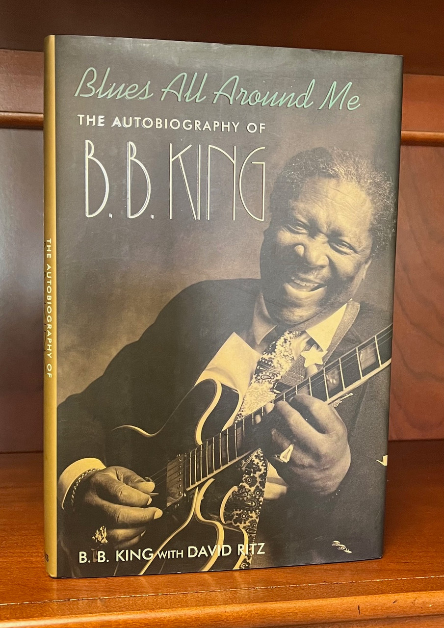 BB King, David Ritz "Blues All Around Me: The Autobiography of B. B. King" Signed First Edition, First Printing w/COA