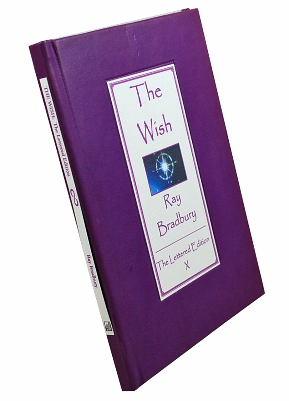 Ray Bradbury "The Wish" Deluxe Signed Lettered Edition, "X" of 52 [Very Fine]