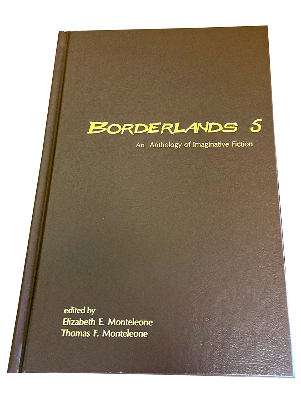 "Borderlands 5: An Anthology of Imaginative Fiction" Signed Limited First Edition, Slipcased No. 429 of 500 [Very Fine]