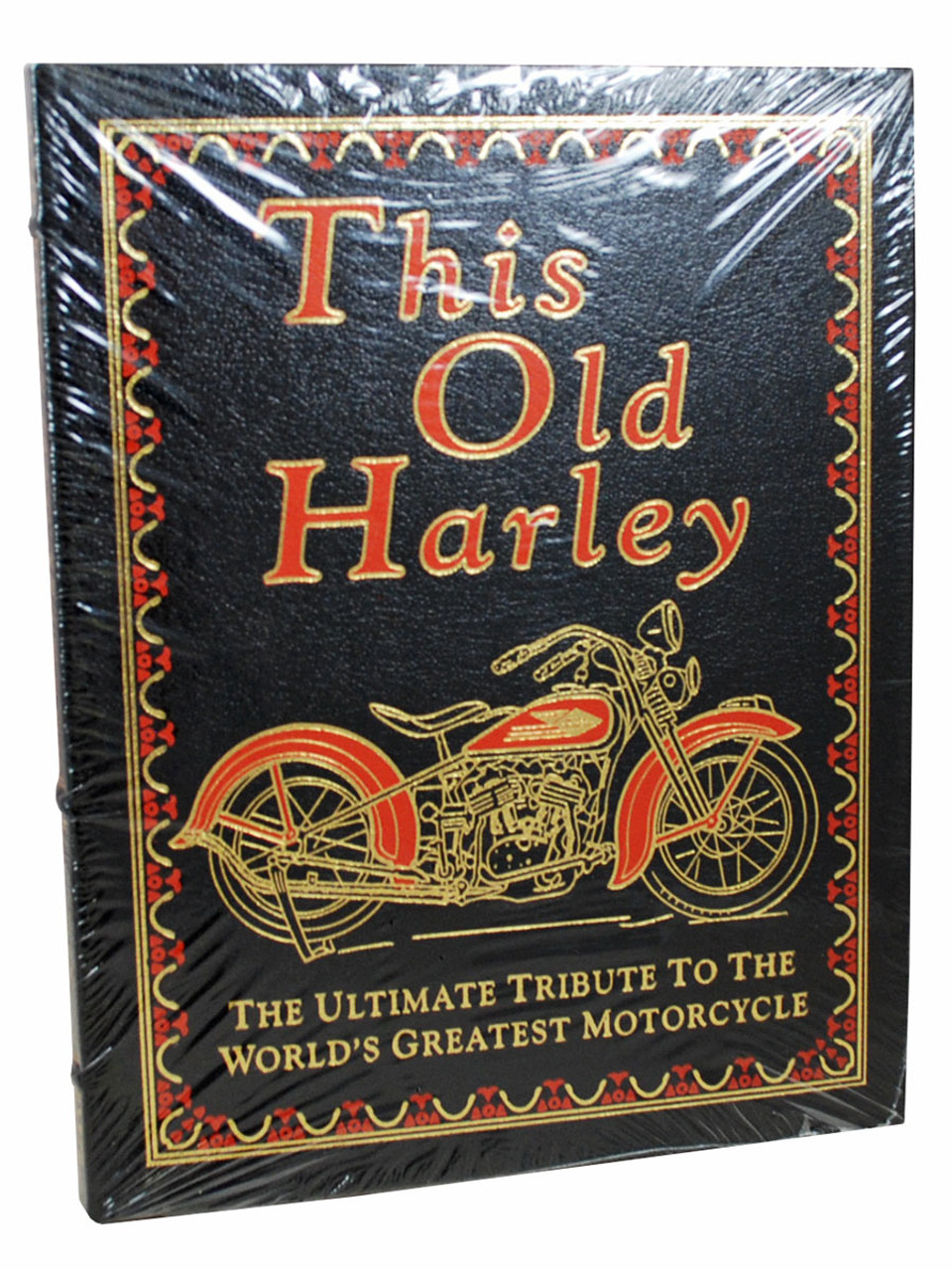 "This Old Harley: The Ultimate Tribute To The World's Greatest Motorcycle" Deluxe Limited Edition, Leather Bound Collector's Edition [Sealed]