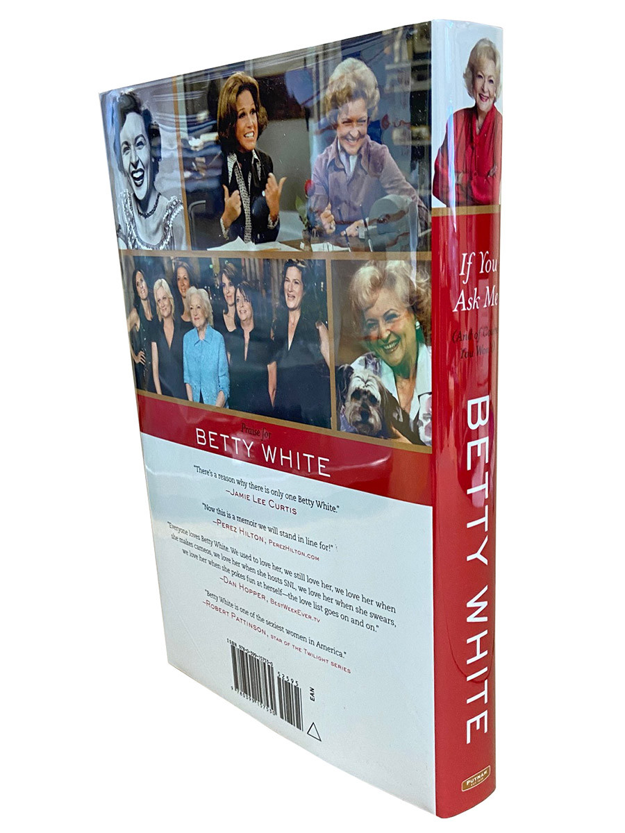 Betty White "If You Ask Me (And Of Course You Won't)" Signed First Edition, First Printing w/COA [NF/NF]
