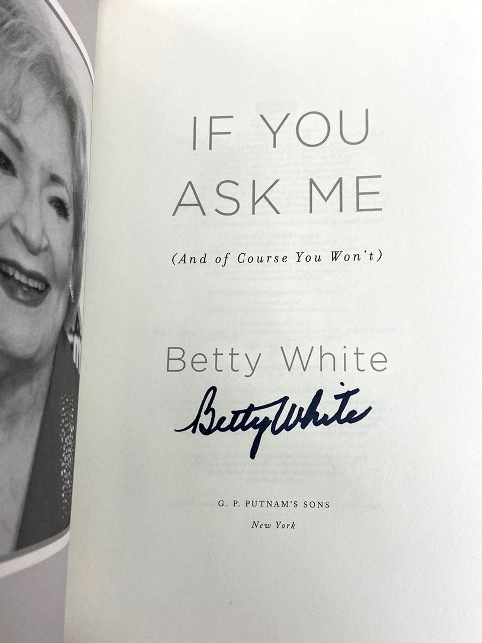 Betty White "If You Ask Me (And Of Course You Won't)" Signed First Edition, First Printing w/COA [Fine/Fine]