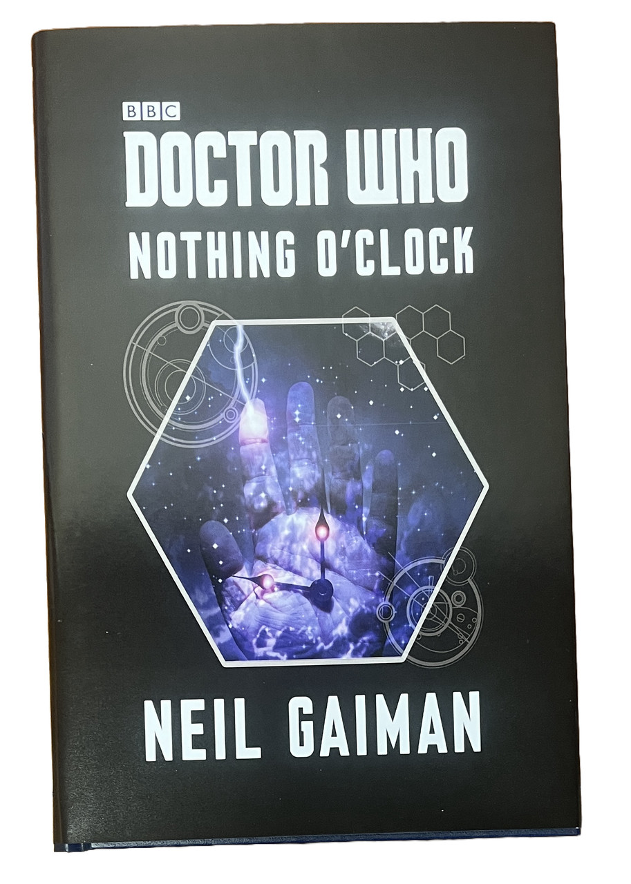 Neil Gaiman "DOCTOR WHO: Nothing O'Clock" Signed Limited Deluxe Edition (with Joe Hill) Number 52 of 125  [Very Fine]