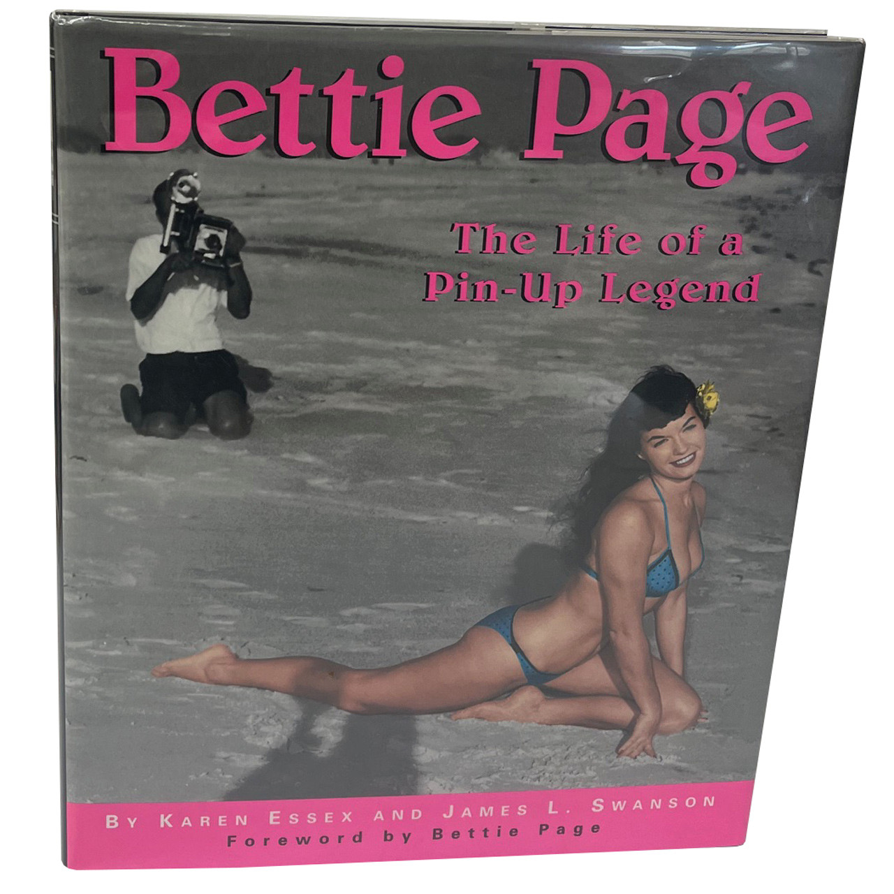 Karen Essex, James L. Swanson (Forward by Bettie Page) "Bettie Page: The Life of a Pin-Up Legend" Signed First Edition, First Printing w/COA [Fine/Fine]