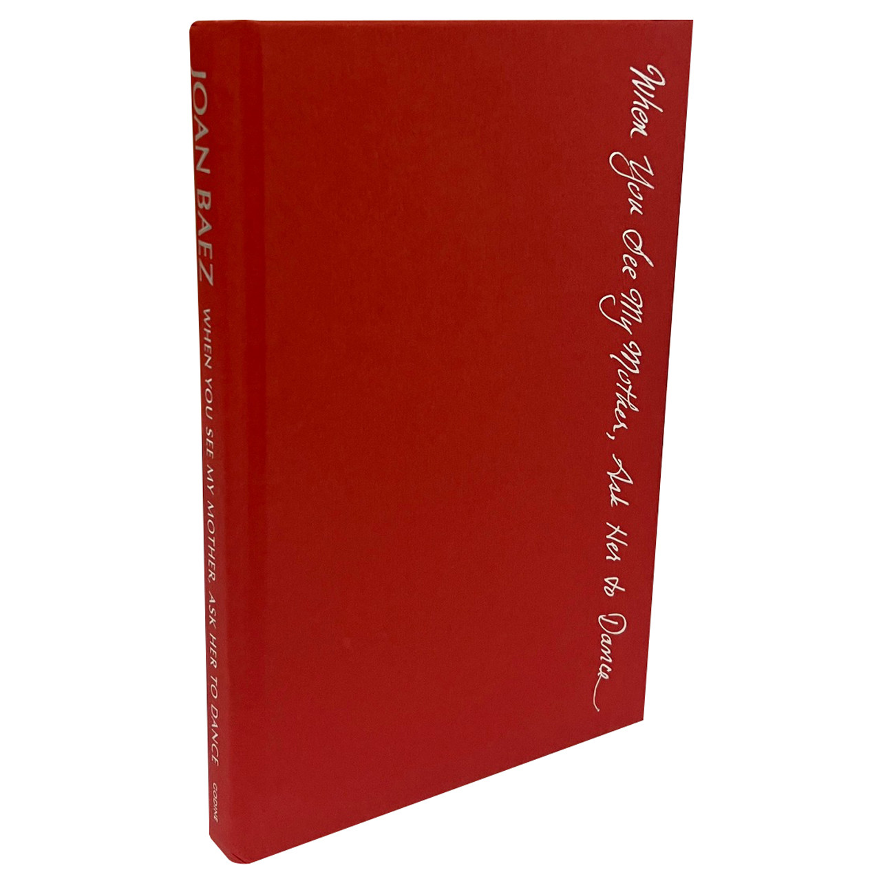 Joan Baez "When You See My Mother, Ask Her To Dance" Signed First Edition, First Printing w/COA [Fine/Fine]