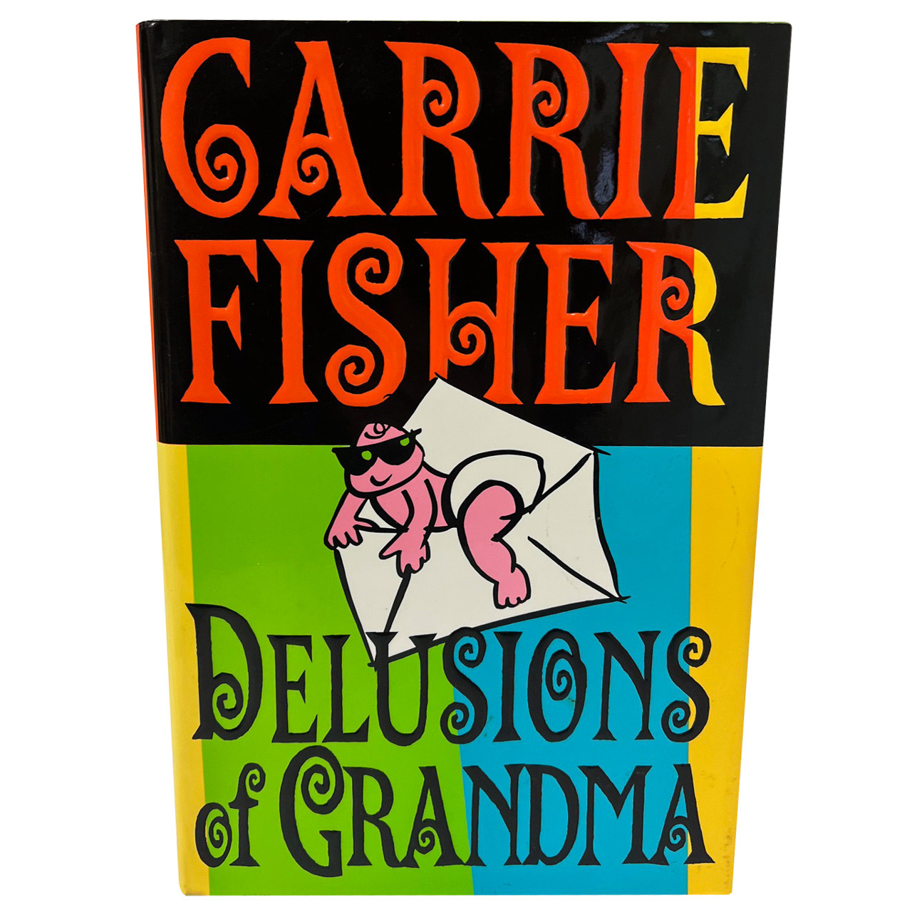 Carrie Fisher "Delusions of Grandma" Signed First Edition, First Printing w/COA [Fine/NF+]