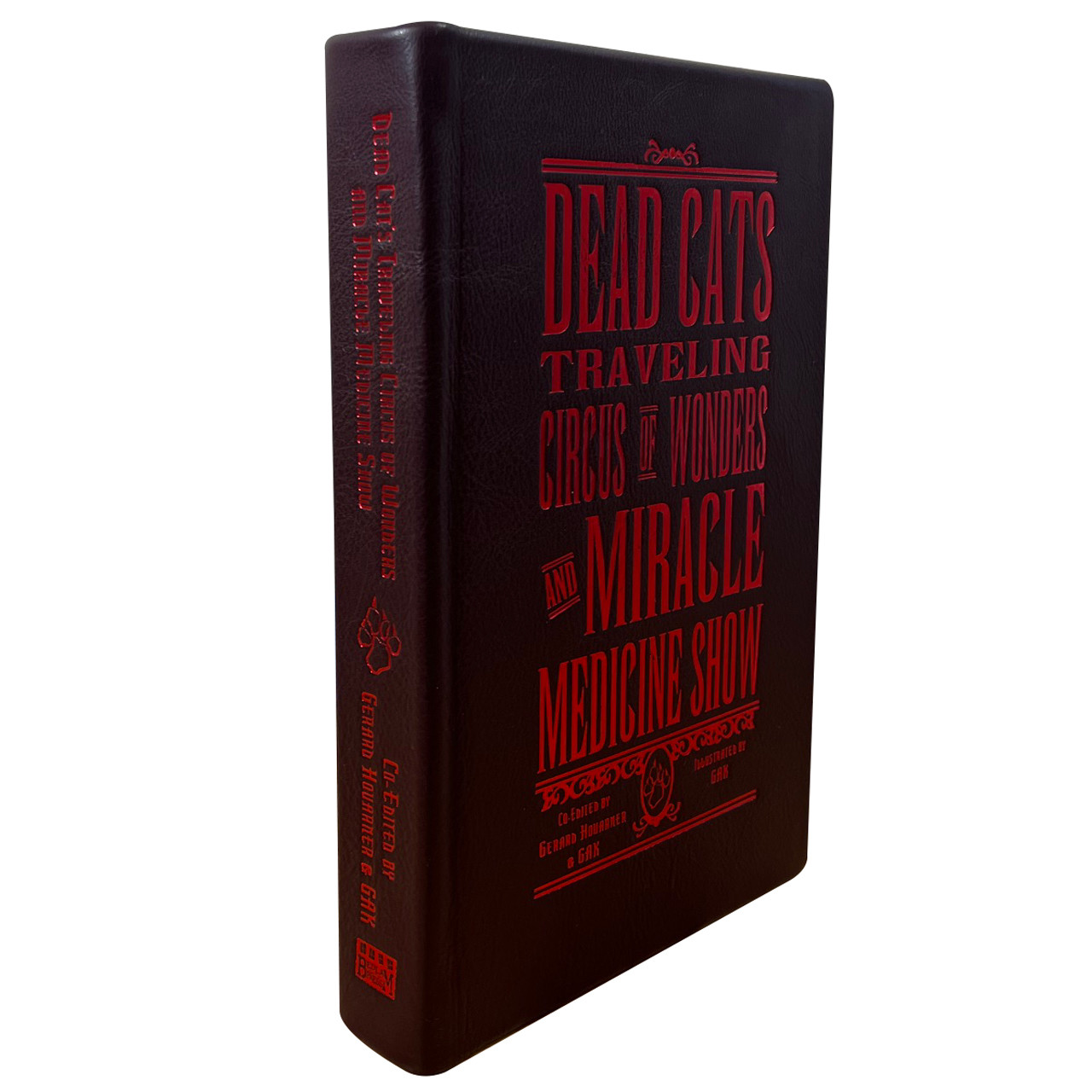 "Dead Cats Traveling Circus of Wonders and Miracle Medicine Show" Signed Lettered Edition "G" of 13 [Very Fine]