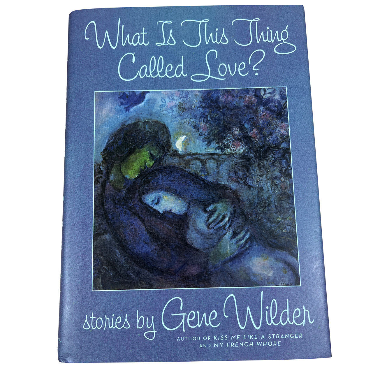 Gene Wilder "What Is This Thing Called Love" Signed First Edition, First Printing w/COA