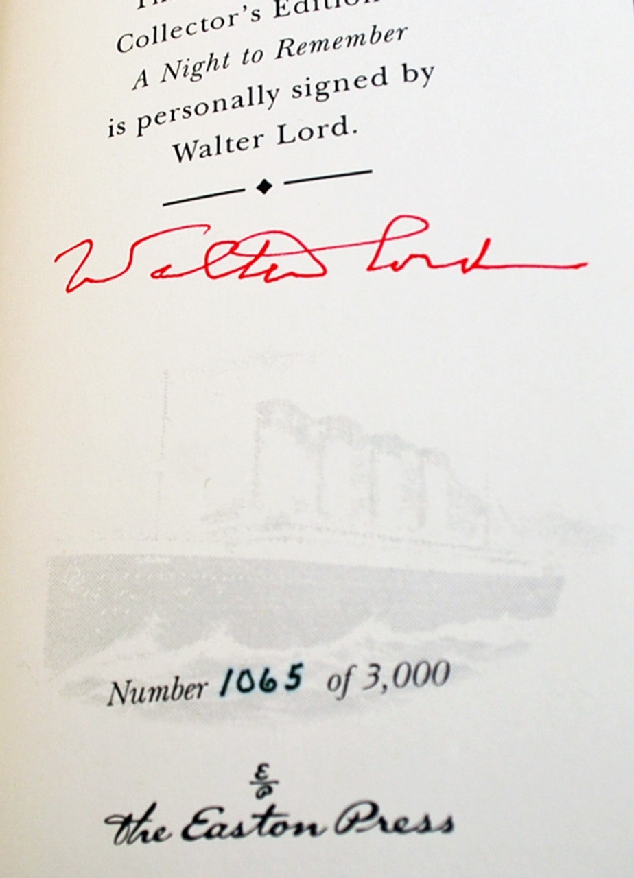 Easton Press, Walter Lord "A Night to Remember" Signed Limited Edition #1,065 of only 3,000 [Very Fine]