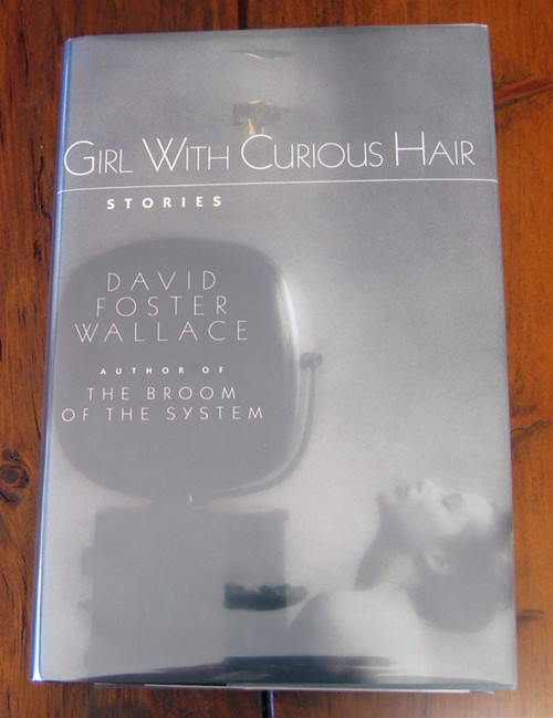 David Foster Wallace Girl with Curious Hair Signed