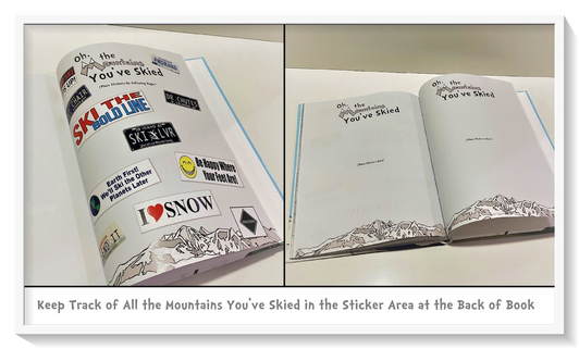 Oh the Mountains You'll Ski Inside View