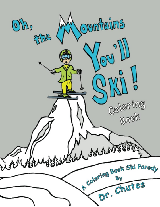 Oh the Mountains You'll Ski Coloring Book Cover View