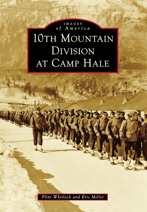 Images of America 10th Mountain Division at Camp Hale Cover View