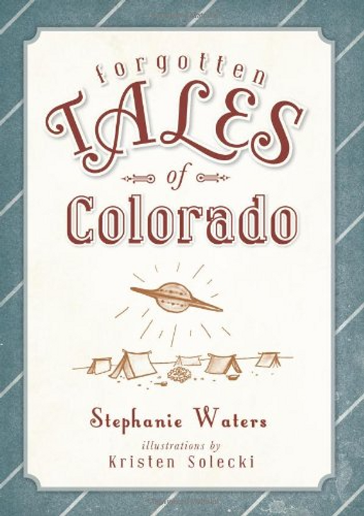 Forgotten Tales of Colorado