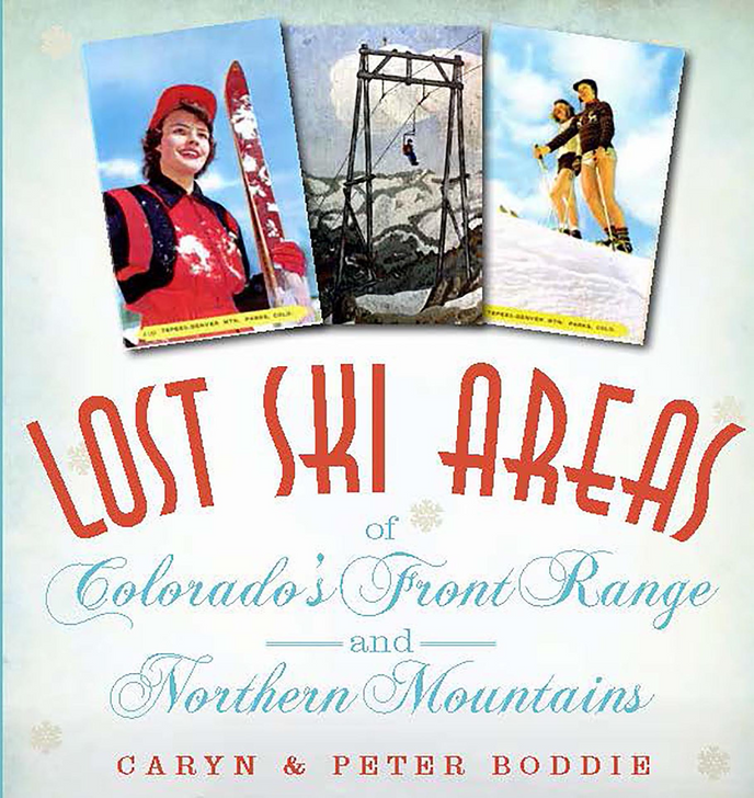 Lost Ski Areas of Colorado's Front Range & Northern Mountains Cover View