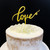 Acrylic Cake Topper 'Love' - GOLD GLITTER