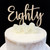 Cake Topper 'EIGHTY' (Age Script Fancy) - BAMBOO