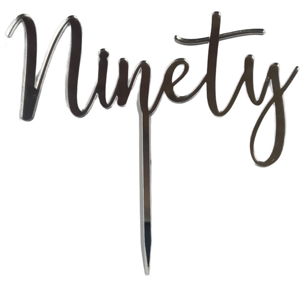 Acrylic Cake Topper 'Ninety' Age Script - Silver  Acrylic Cake Topper 'Ninety' Age Script - Silver