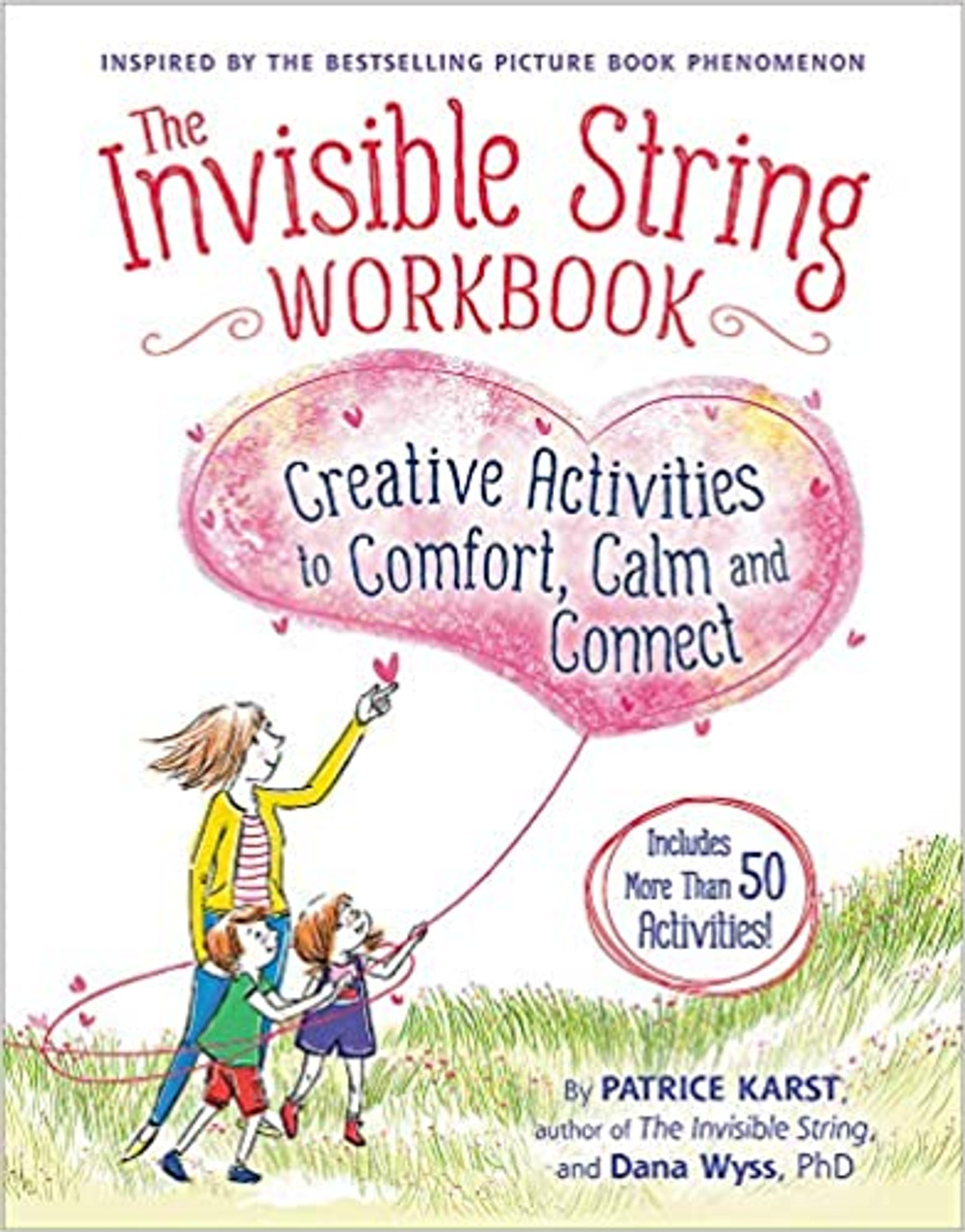 The Invisible String Workbook: Creative Activities to Comfort, Calm, and Connect [Book]