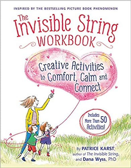 Invisible String Workbook, The: Creative Activities to Comfort, Calm, and Connect