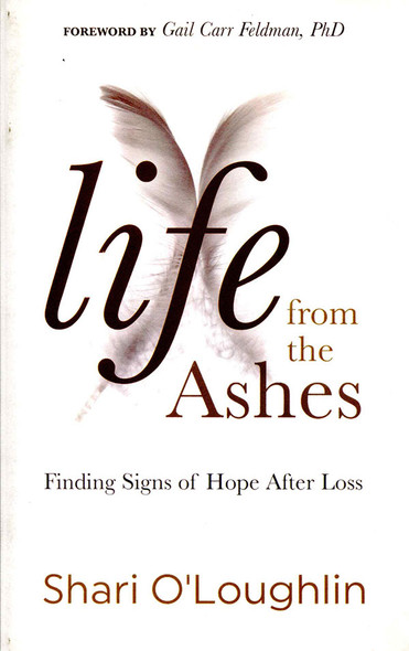 Life From the Ashes: Finding Signs of Hope After Loss