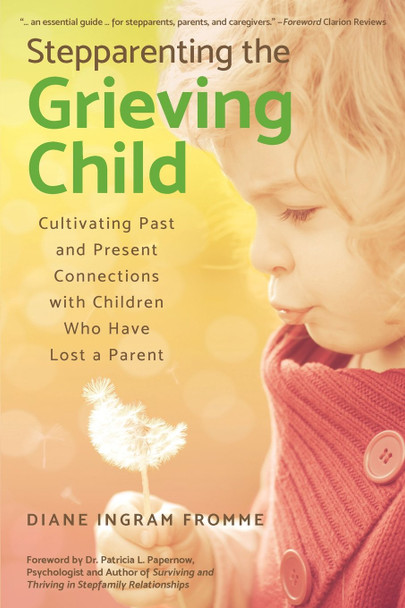 Stepparenting the Grieving Child